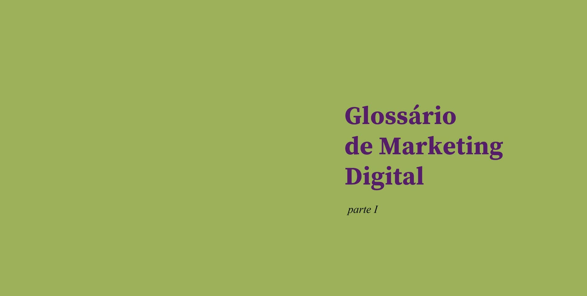 Glossário de Marketing Digital – parte 1: Conheça os termos mais utilizados no marketing de conteúdo e seus significados